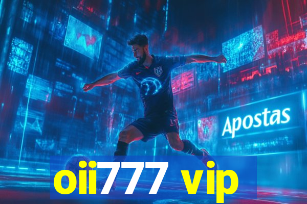 oii777 vip